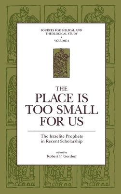 Sources for Biblical and Theological Study: The Israelite Prophets in Recent Scholarship by Gordon, Robert P.