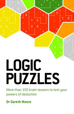 Paperback logic puzzles book by Welbeck Publishing featuring over 150 brain teasers to challenge deduction skills.