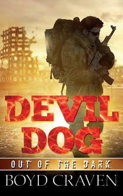 Devil Dog: Out Of The Dark Paperback Createspace Independent Publishing Platform
