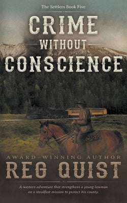 Crime Without Conscience: A Christian Western by Quist, Reg