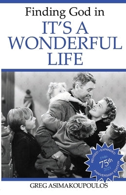 Finding God in It's a Wonderful Life Paperback On the Tracks Media LLC