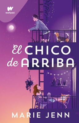 El Chico de Arriba / The Boy Upstairs by Jenn, Marie