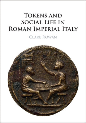 Paperback book titled "Tokens and Social Life in Roman Imperial Italy" by Cambridge University Press, showing the cover and spine.