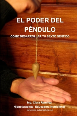 El Poder del Pendulo by Ramírez, Ing Clara