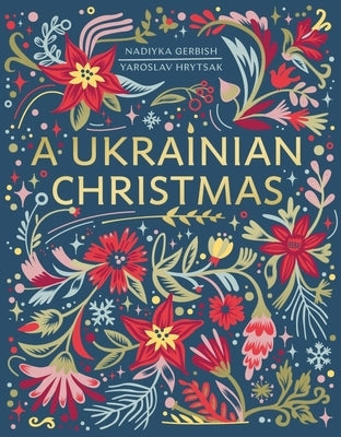 A Ukrainian Christmas by Hrytsak, Yaroslav