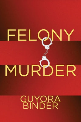 Felony Murder by Binder, Guyora