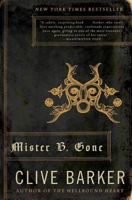 Mister B. Gone by Barker, Clive