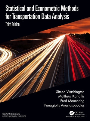 Statistical and Econometric Methods for Transportation Data Analysis by Washington, Simon