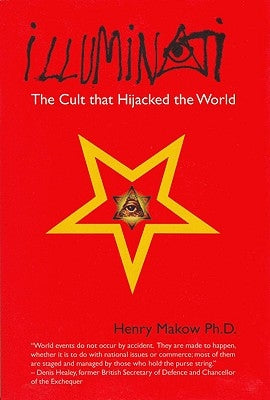 Illuminati: The Cult That Hijacked the World Booksurge Publishing