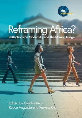 Reframing Africa? Reflections on Modernity and the Moving Image Paperback African Minds