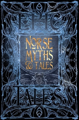 Norse Myths & Tales: Epic Tales by Schorn, Brittany