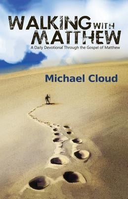 Walking with Matthew Paperback Xulon Press