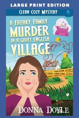 A Freaky Family Murder in a Quiet English Village: Large Print Edition Paperback Independently Published