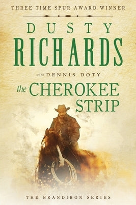 The Cherokee Strip by Richards, Dusty