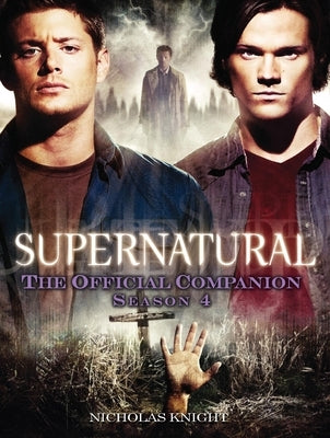Supernatural: The Official Companion Season 4 Paperback Titan Books (UK)