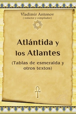 Atlántida y los Atlantes: (Tablas de esmeralda y otros textos) by Teplyy, Anton