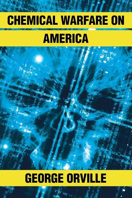 Chemical Warfare on America Paperback Page Publishing, Inc.