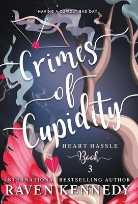 Crimes of Cupidity by Kennedy, Raven