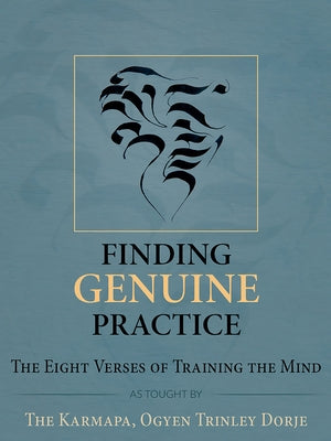Finding Genuine Practice: The Eight Verses of Training the Mind Paperback KTD Publications