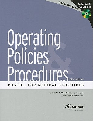 Operating Policies and Procedures Manual for Medical Practices [With CDROM] by Woodcock, Elizabeth W.
