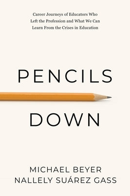 Pencils Down by Beyer, Michael