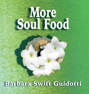 More Soul Food by Guidotti, Barbara Swift
