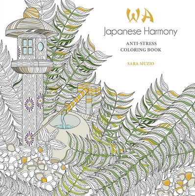 Japanese Harmony Coloring Book: Anti-Stress Coloring Book by Muzio, Sara