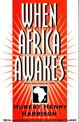 When Africa Awakes by Harrison, Hubert Henry