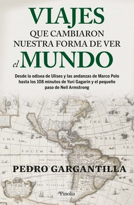 Viajes Que Cambiaron La Visión del Mundo by Gargantilla Madera, Pedro