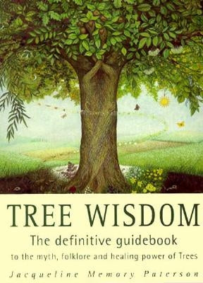 Tree Wisdom by Memory Paterson, Jacqueline