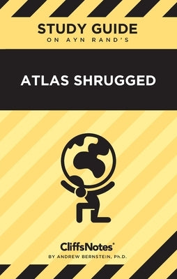 CliffsNotes on Rand's Atlas Shrugged: Literature Notes by Bernstein, Andrew