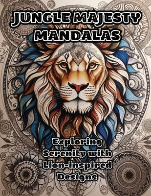 Jungle Majesty Mandalas: Exploring Serenity with Lion-inspired Designs by Colorzen