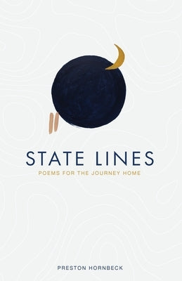 State Lines: Poems for the Journey Home Paperback Gold & Light