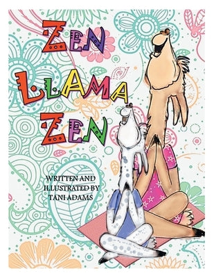 Zen Llama Zen by Adams, Tani