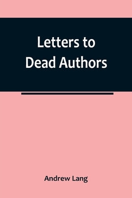 Letters to Dead Authors Paperback Alpha Edition