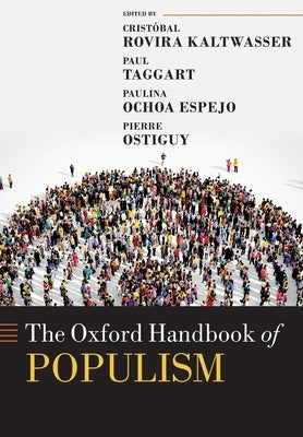 The Oxford Handbook of Populism Paperback Oxford University Press, USA