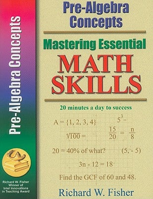 Mastering Essential Math Skills: Pre-Algebra Concepts Paperback Math Essentials