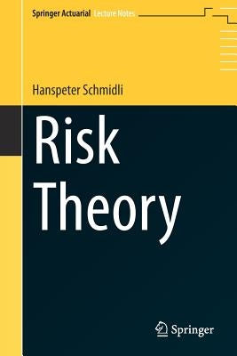 Risk Theory by Schmidli, Hanspeter