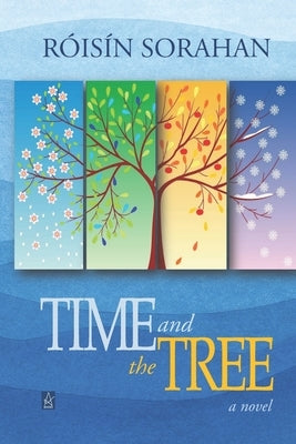 Time and the Tree by Sorahan, Róisín