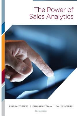 The Power of Sales Analytics Paperback Zs Associates, Inc.