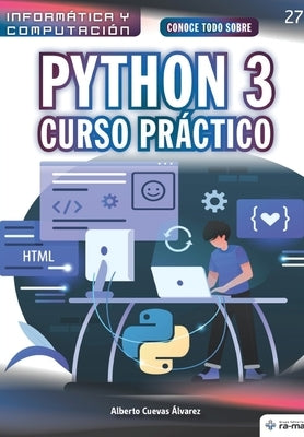 Conoce todo sobre Python 3.: Curso Práctico by Cuevas Álvarez, Alberto