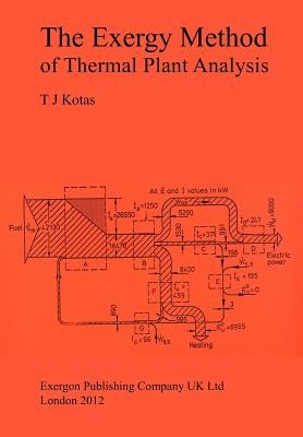 The Exergy Method of Thermal Plant Analysis Paperback Paragon Publishing