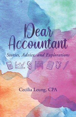 Dear Accountant: Stories, Advice, and Explorations Paperback Lioncrest Publishing