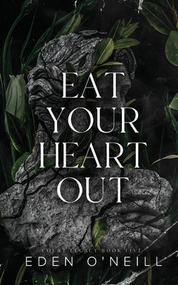 Eat Your Heart Out: Alternate Cover Edition Paperback Lovely Well
