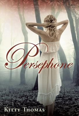 Persephone by Thomas, Kitty