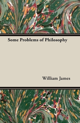 Some Problems of Philosophy Paperback Hesperides Press