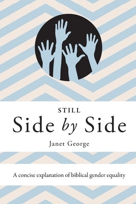 Still Side by Side: A Concise Explanation of Biblical Gender Equality Paperback Christians for Biblical Equality
