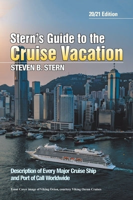 Stern's Guide to the Cruise Vacation: 20/21 Edition by Stern, Steven B.