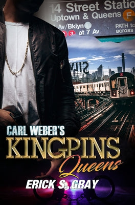 Carl Weber's Kingpins: Queens by Gray, Erick S.