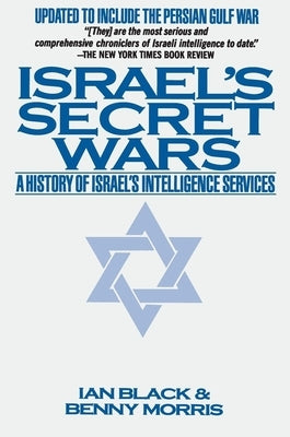 Israel's Secret Wars: A History of Israel's Intelligence Services Paperback Grove Press